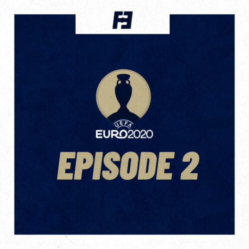 Euro 2020: Episode 2