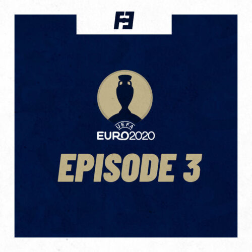 Euro 2020: Episode 3