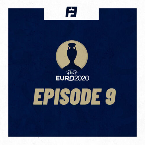 Euro 2020: Episode 9