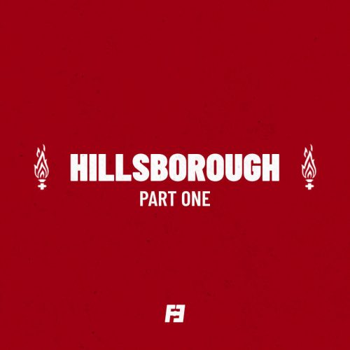 Hillsborough: Part One