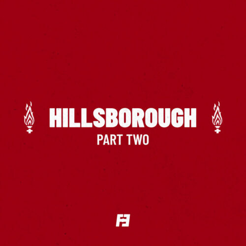 Hillsborough: Part Two