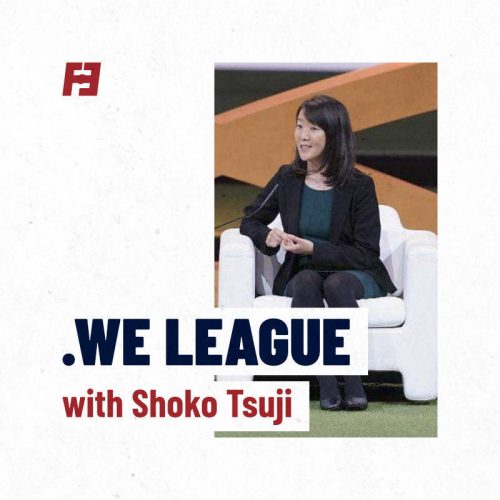 WE League with Shoko Tsuji
