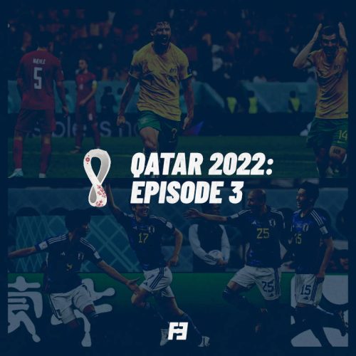 Qatar 2022: Episode 3
