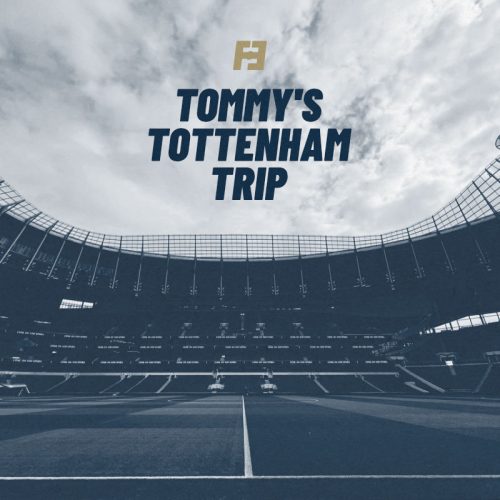 Tommy's Tottenham Trip